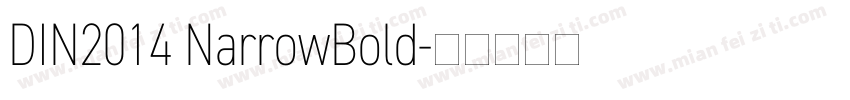 DIN2014 NarrowBold字体转换